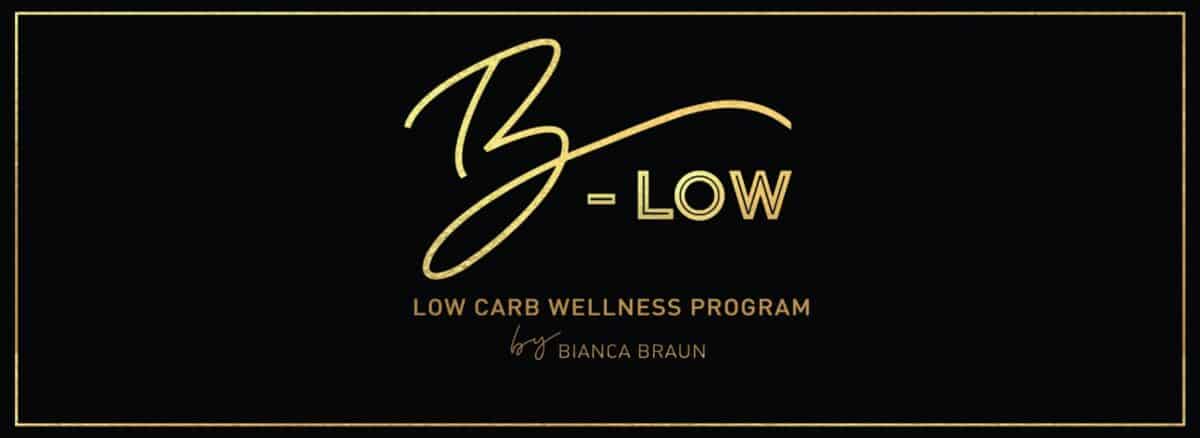 B-Low Low Carb Wellness Program by Bianca Braun.